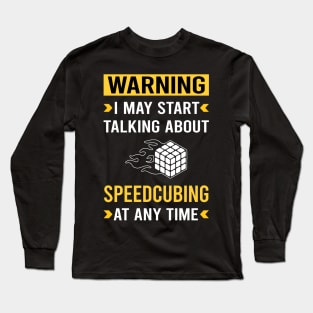 Warning Speedcubing Speedcube Speedcuber Speed Cubing Long Sleeve T-Shirt